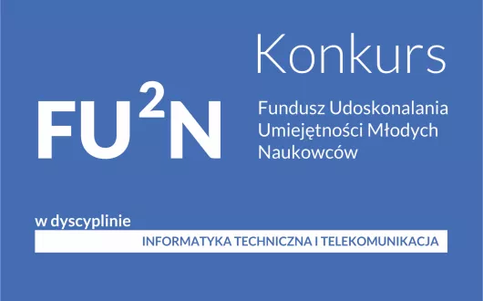 Konkurs fu2n w dyscyplinie informatyka techniczna i telekomunikacja