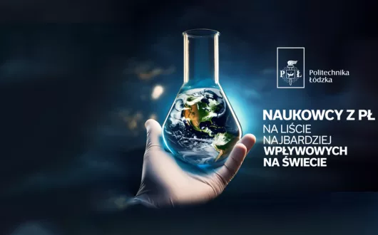 Naukowcy z PŁ wśród najczęściej cytowanych na świecie