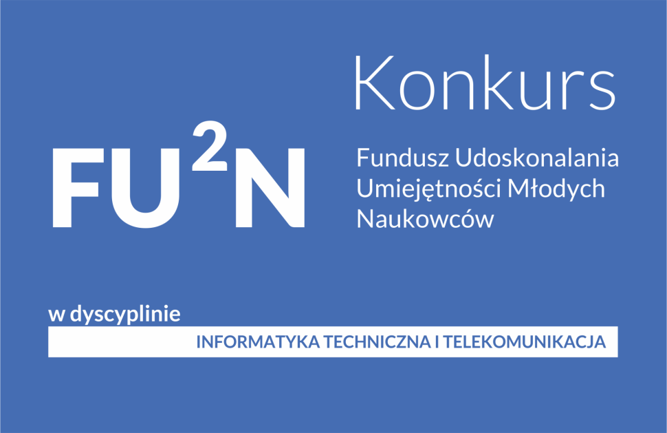 Konkurs fu2n w dyscyplinie informatyka techniczna i telekomunikacja