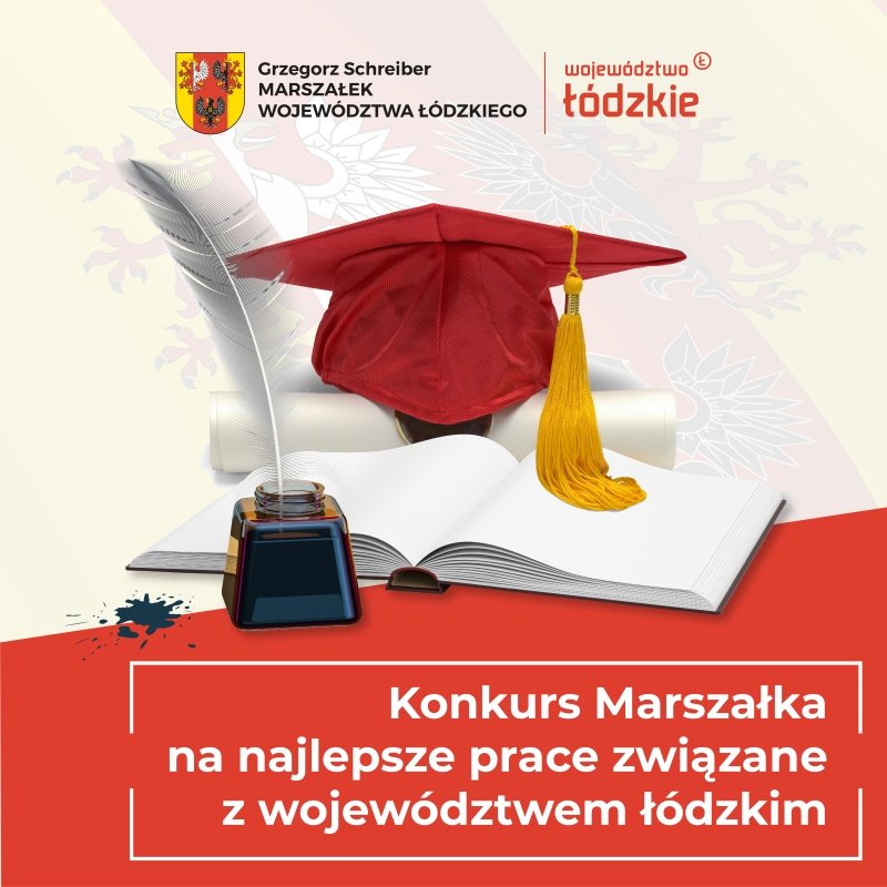 Konkurs Marszałka na najlepsze prace związane z województwem łódzkim.