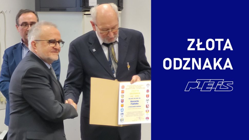 Wręczenie Złotej Odznaki dla prof. dra hab. inż. Piotra Pawlaka