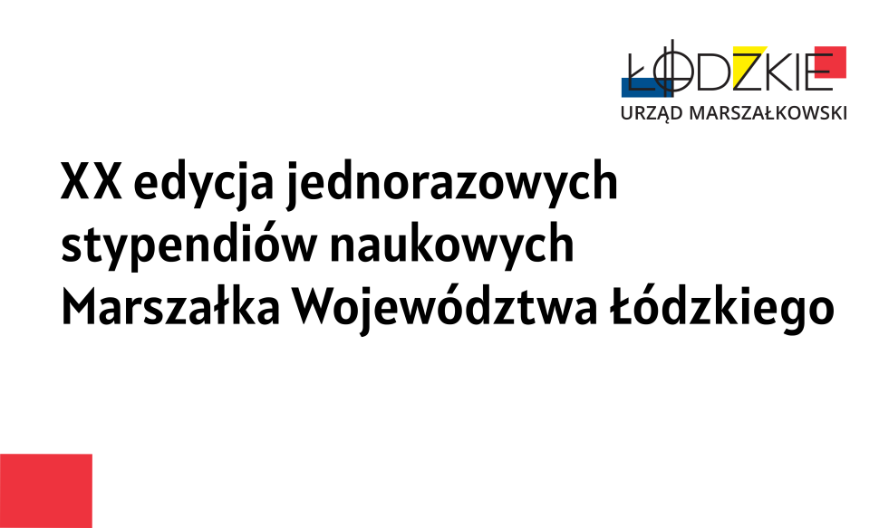 Ogłoszenie_ XX edycja jednorazowych stypendiów naukowych Marszalka Województwa Łódzkiego